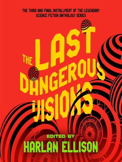 Title details for The Last Dangerous Visions by Harlan Ellison - Available